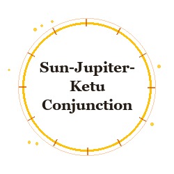 Sun-Jupiter-Ketu Conjunction